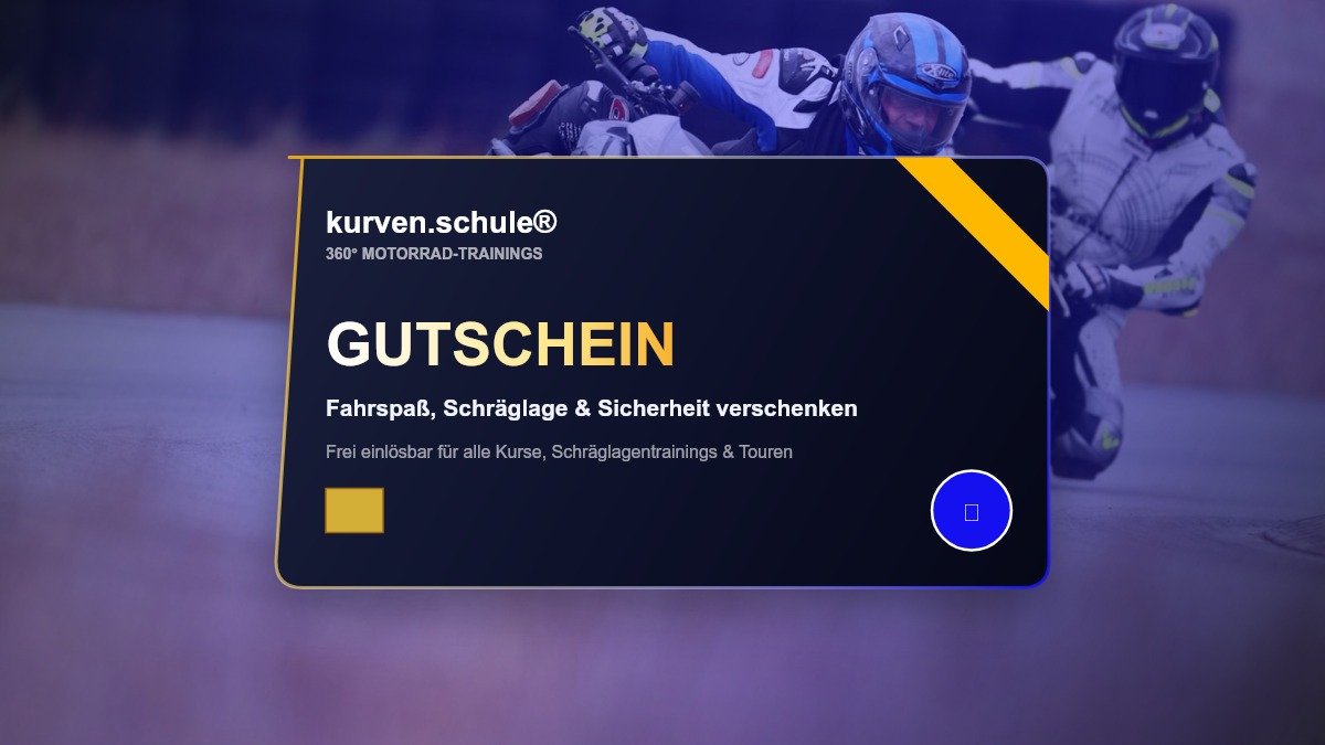 Wertgutschein für Motorrad-Trainings und Schräglagentrainings bei kurven.schule®